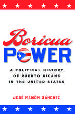 Boricua Power – A Political History of Puerto Ricans in the United States