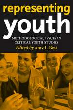 Representing Youth – Methodological Issues in Critical Youth Studies