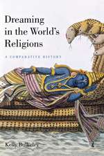 Dreaming in the World`s Religions – A Comparative History