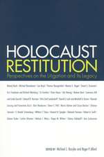 Holocaust Restitution – Perspectives on the Litigation and Its Legacy