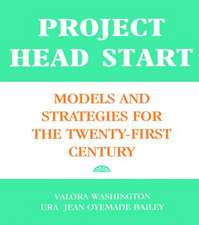 Project Head Start: Models and Strategies for the Twenty-First Century