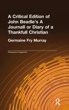 A Critical Edition of John Beadle's A Journall or Diary of a Thankfull Christian