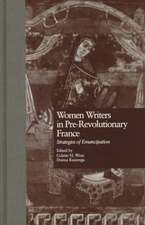 Women Writers in Pre-Revolutionary France: Strategies of Emancipation