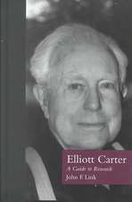 Elliott Carter: A Guide to Research