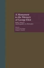 A Monument to the Memory of George Eliot: Edith J. Simcox's Autobiography of a Shirtmaker