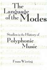 The Language of the Modes: Studies in the History of Polyphonic Modality