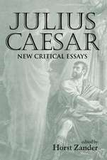 Julius Caesar: New Critical Essays