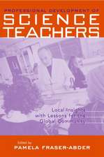 Professional Development in Science Teacher Education: Local Insight with Lessons for the Global Community