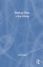 Born to Flow: A Way of Being