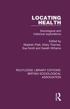 Locating Health: Sociological and Historical Explorations