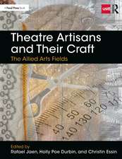 Theatre Artisans and Their Craft: The Allied Arts Fields