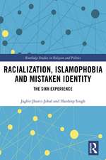 Racialization, Islamophobia and Mistaken Identity: The Sikh Experience