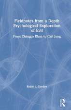 Fieldnotes from a Depth Psychological Exploration of Evil: From Chinggis Khan to Carl Jung