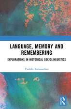 Language, Memory and Remembering: Explorations in Historical Sociolinguistics