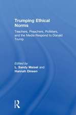 Trumping Ethical Norms: Teachers, Preachers, Pollsters, and the Media Respond to Donald Trump