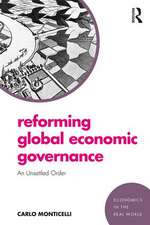 Reforming Global Economic Governance: An Unsettled Order