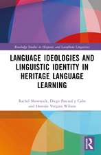 Language Ideologies and Linguistic Identity in Heritage Language Learning