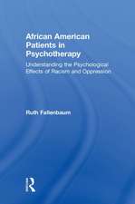 African American Patients in Psychotherapy: Understanding the Psychological Effects of Racism and Oppression