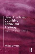 Flexibility-Based Cognitive Behaviour Therapy: Insights from 40 Years of Practice