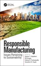 Responsible Manufacturing: Issues Pertaining to Sustainability