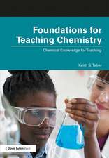 Foundations for Teaching Chemistry: Chemical Knowledge for Teaching