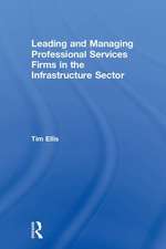 Leading and Managing Professional Services Firms in the Infrastructure Sector