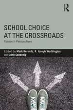 School Choice at the Crossroads: Research Perspectives