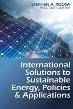 International Solutions to Sustainable Energy, Policies and Applications