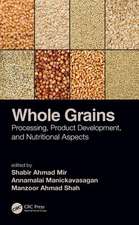 Whole Grains: Processing, Product Development, and Nutritional Aspects