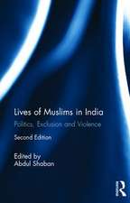 Lives of Muslims in India: Politics, Exclusion and Violence