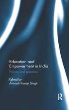 Education and Empowerment in India: Policies and practices