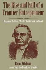 The Rise and Fall of a Frontier Entrepreneur: Benjamin Rathbun, 