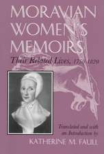 Moravian Women's Memoirs Spiritual Narratives, 1750-1820