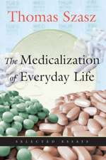 The Medicalization of Everyday Life