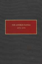 The Andros Papers: Files of the Provincial Secretary of New York During the Administration of Governor Sir Edmund Andros, 1674-1680