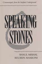 Speaking Stones: Communiques from the Intifada Underground