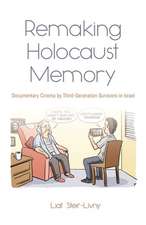 Remaking Holocaust Memories