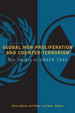 Global Non-Proliferation and Counter-Terrorism: The Impact of UNSCR 1540