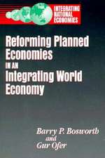 Reforming Planned Economies in an Integrating World Economy