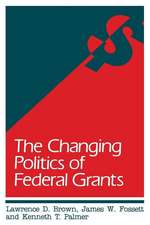 The Changing Politics of Federal Grants