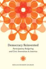 Democracy Reinvented: Participatory Budgeting and Civic Innovation in America