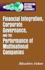 Financial Integration, Corporate Governance, and the Performance of Multinational Companies