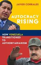 Corrales, J: Autocracy Rising