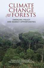 Climate Change and Forests: Emerging Policy and Market Opportunities