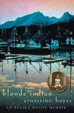 Blonde Indian: An Alaska Native Memoir