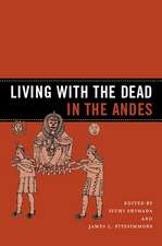 Living with the Dead in the Andes