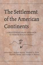 The Settlement of the American Continents: A Multidisciplinary Approach to Human Biogeography