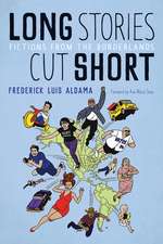 Long Stories Cut Short: Fictions from the Borderlands