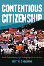 Contentious Citizenship: Salvadoran Activism and Belonging Across Borders
