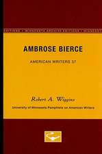 Ambrose Bierce - American Writers 37: University of Minnesota Pamphlets on American Writers